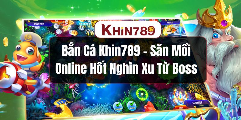 Bắn cá Khin789