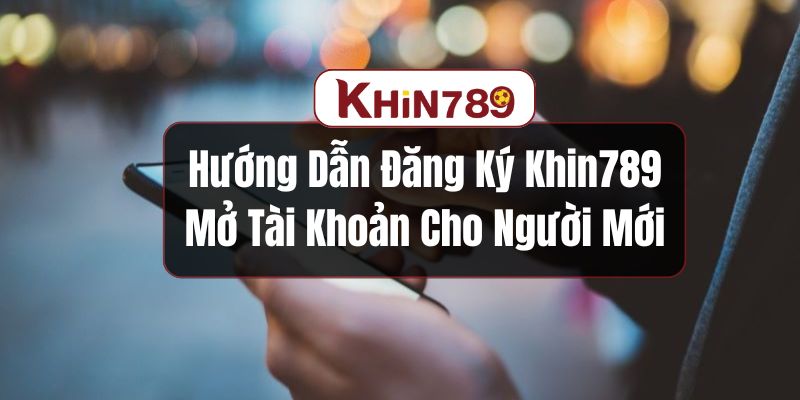 Đăng ký Khin789