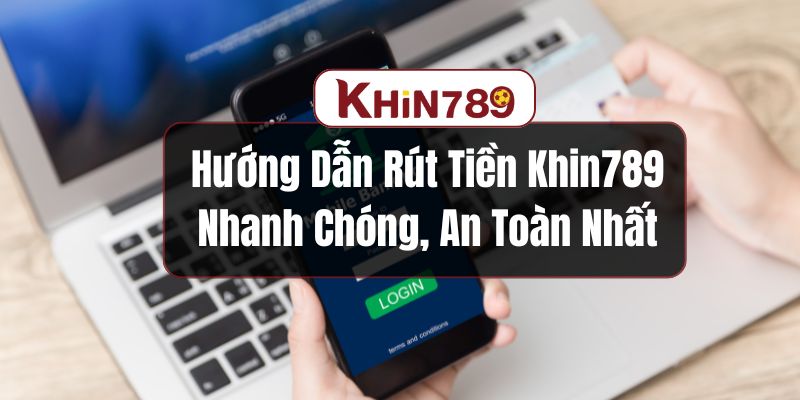 rút tiền Khin789