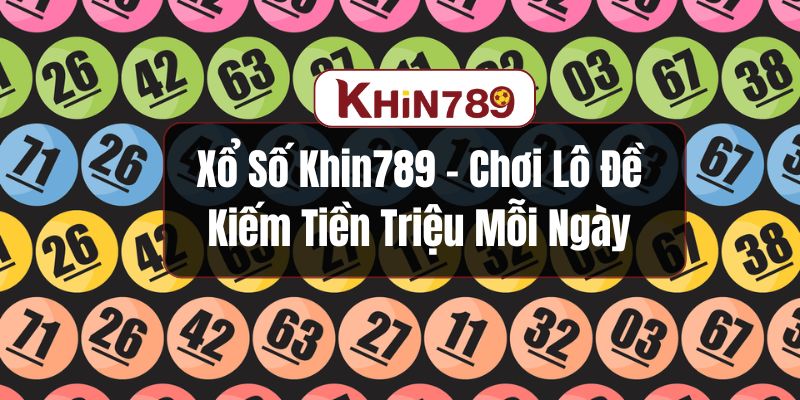 Xổ số Khin789